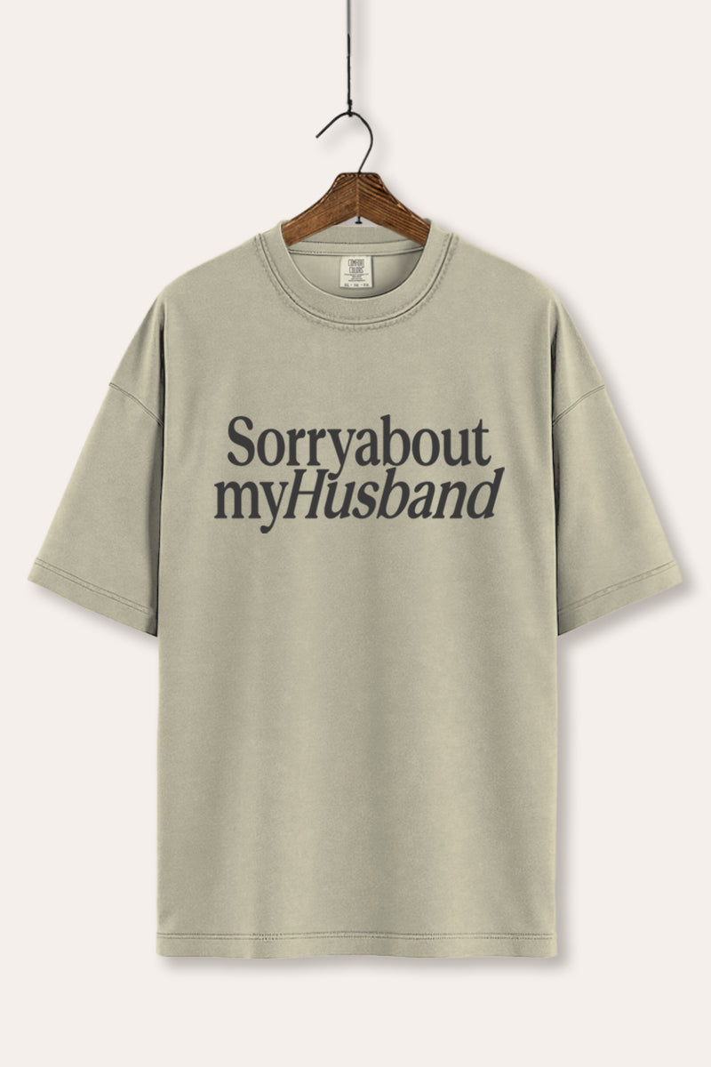 Sorry About My Husband Graphic Women's Comfort Tee