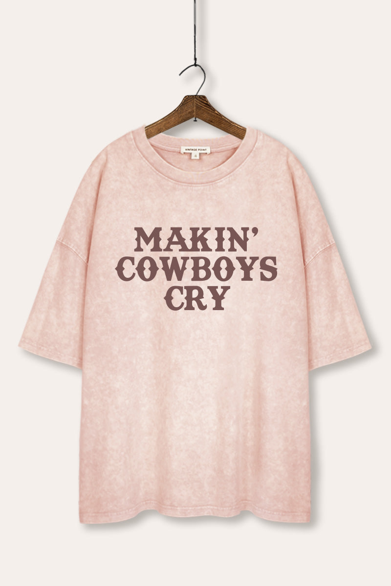 Makin' Cowboys Cry Western Graphic Mineral Wash Oversized Tee