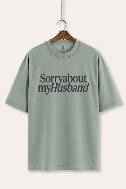 Sorry About My Husband Graphic Women's Comfort Tee