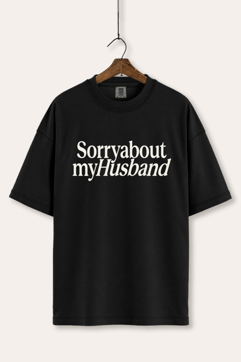 Sorry About My Husband Graphic Women's Comfort Tee