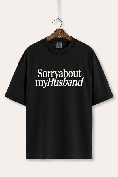 Sorry About My Husband Graphic Women's Comfort Tee