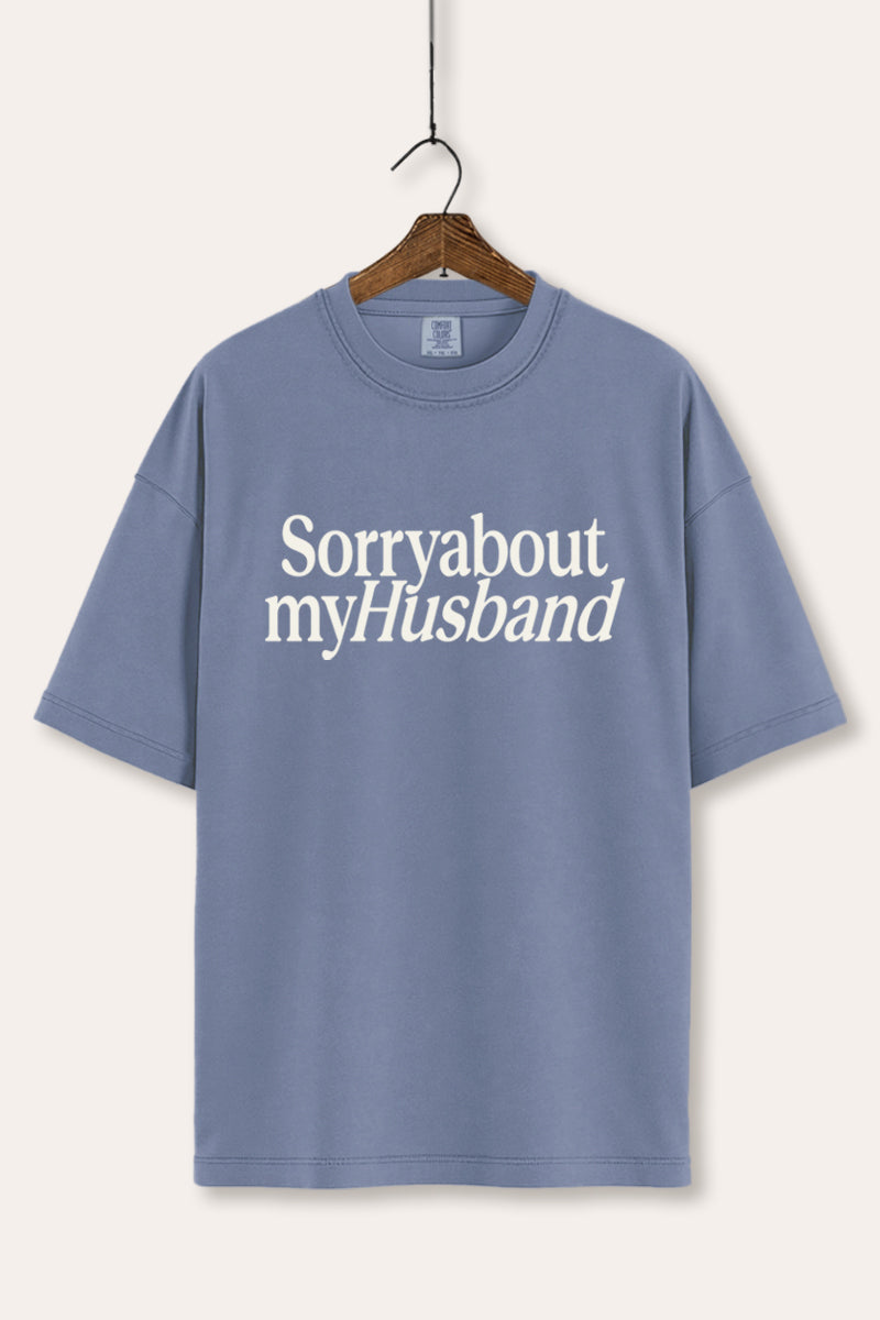 Sorry About My Husband Graphic Women's Comfort Tee