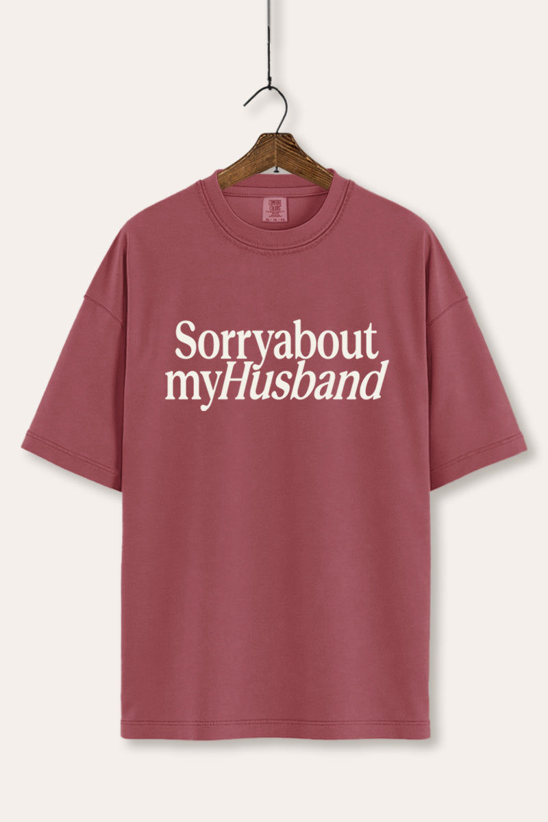 Sorry About My Husband Graphic Women's Comfort Tee