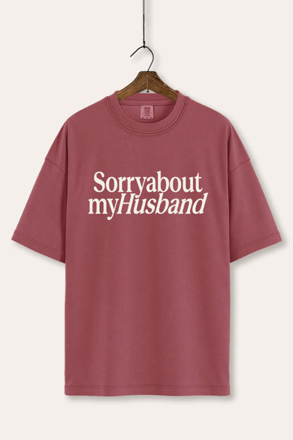 Sorry About My Husband Graphic Women's Comfort Tee