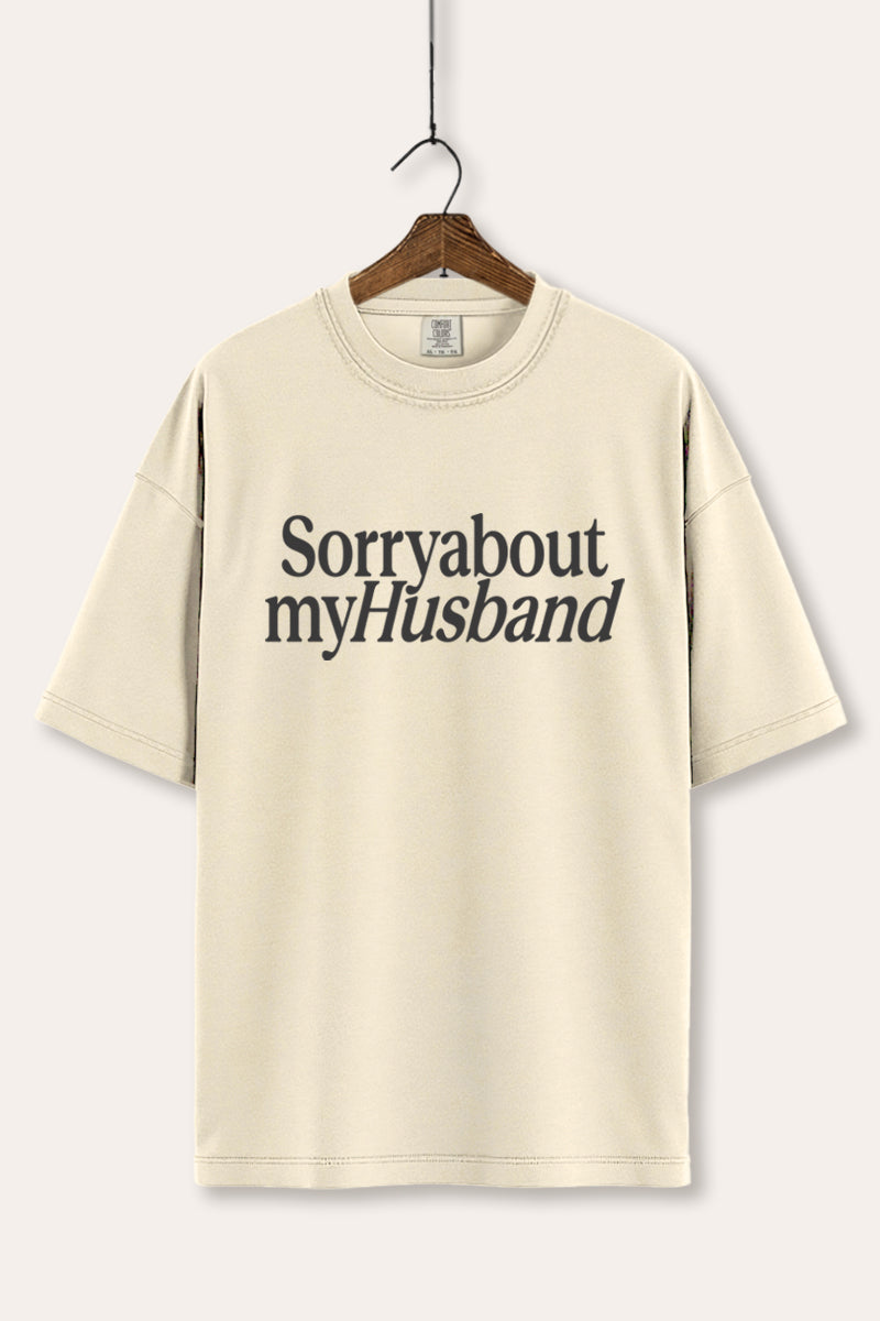 Sorry About My Husband Graphic Women's Comfort Tee