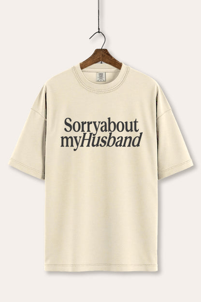 Sorry About My Husband Graphic Women's Comfort Tee