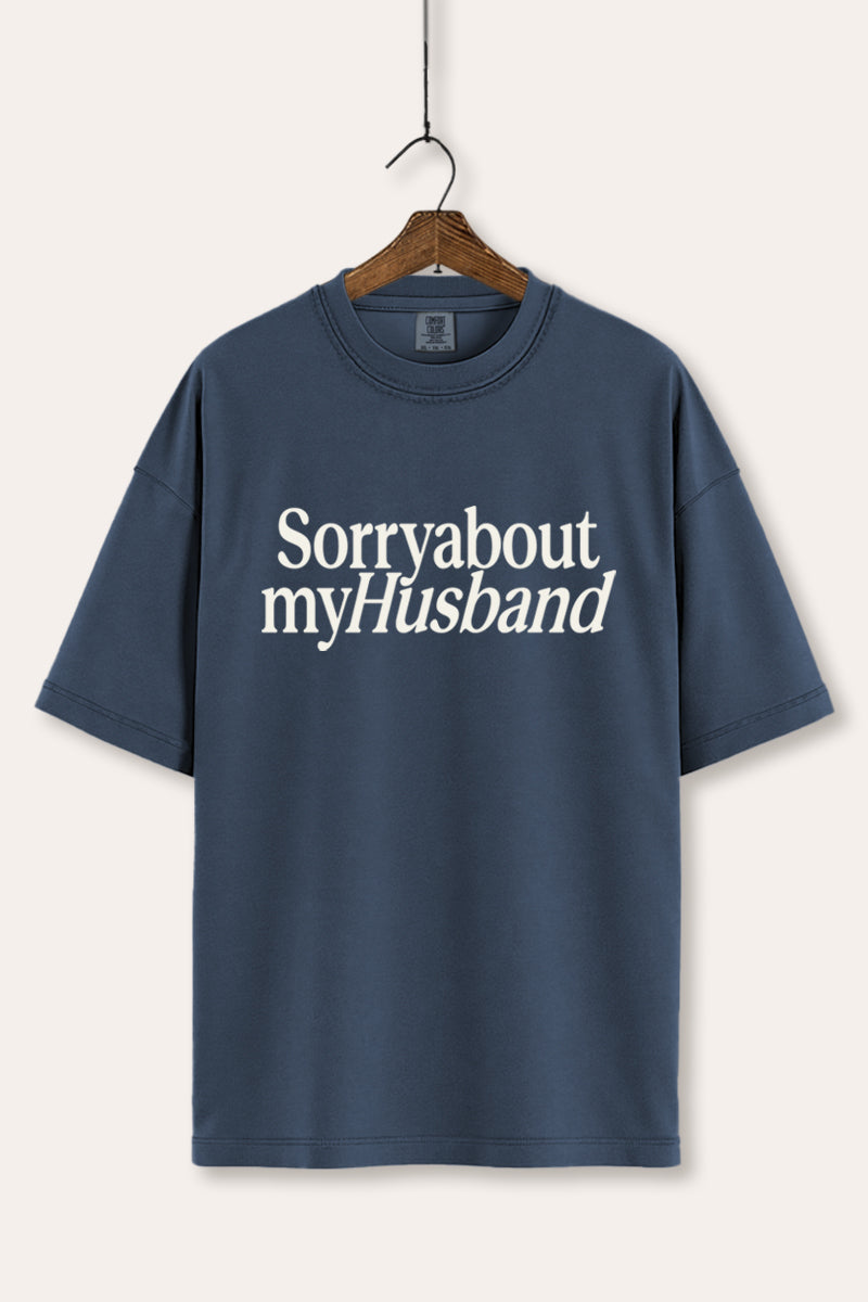 Sorry About My Husband Graphic Women's Comfort Tee