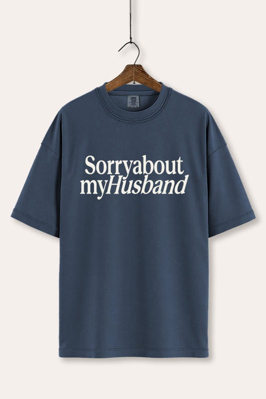 Sorry About My Husband Graphic Women's Comfort Tee