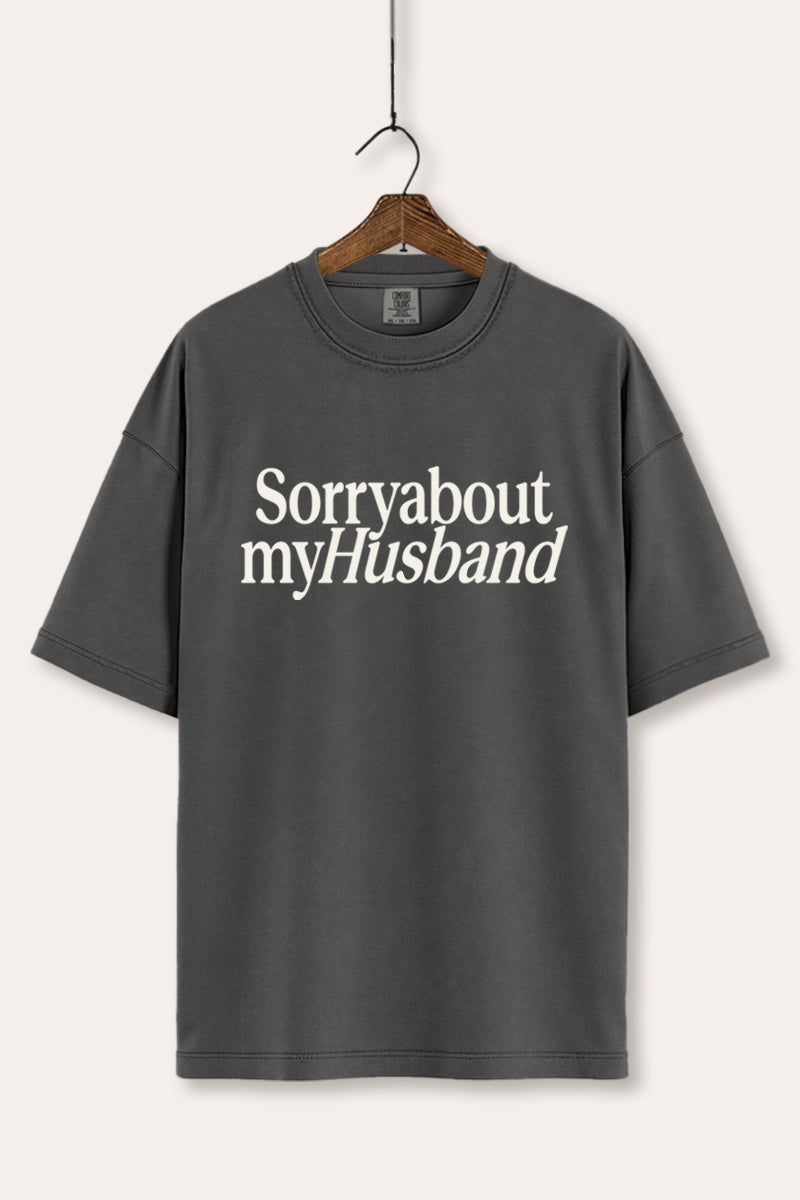 Sorry About My Husband Graphic Women's Comfort Tee
