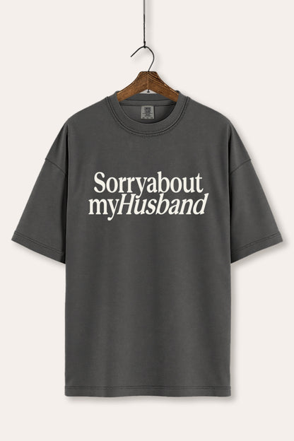 Sorry About My Husband Graphic Women's Comfort Tee