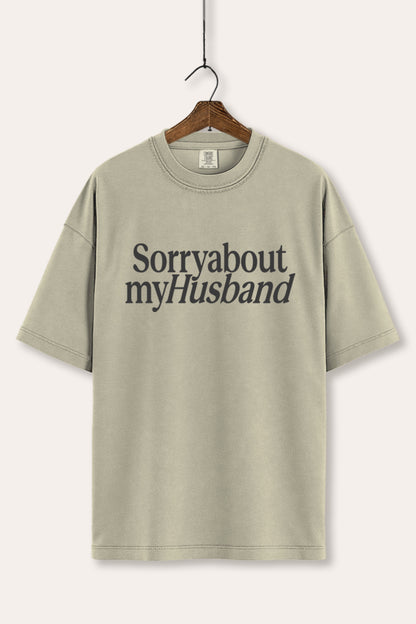 Sorry About My Husband Graphic Women's Comfort Tee