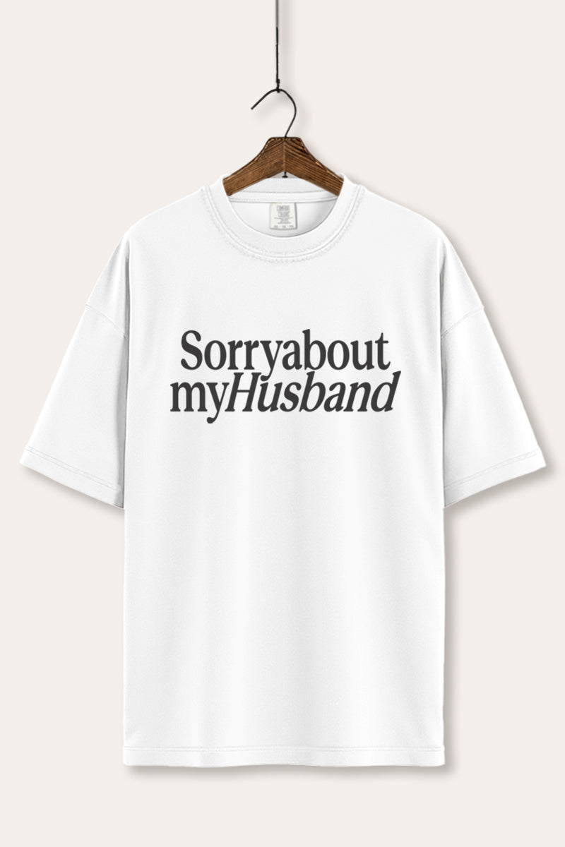 Sorry About My Husband Graphic Women's Comfort Tee