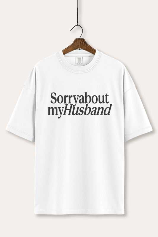 Sorry About My Husband Graphic Women's Comfort Tee
