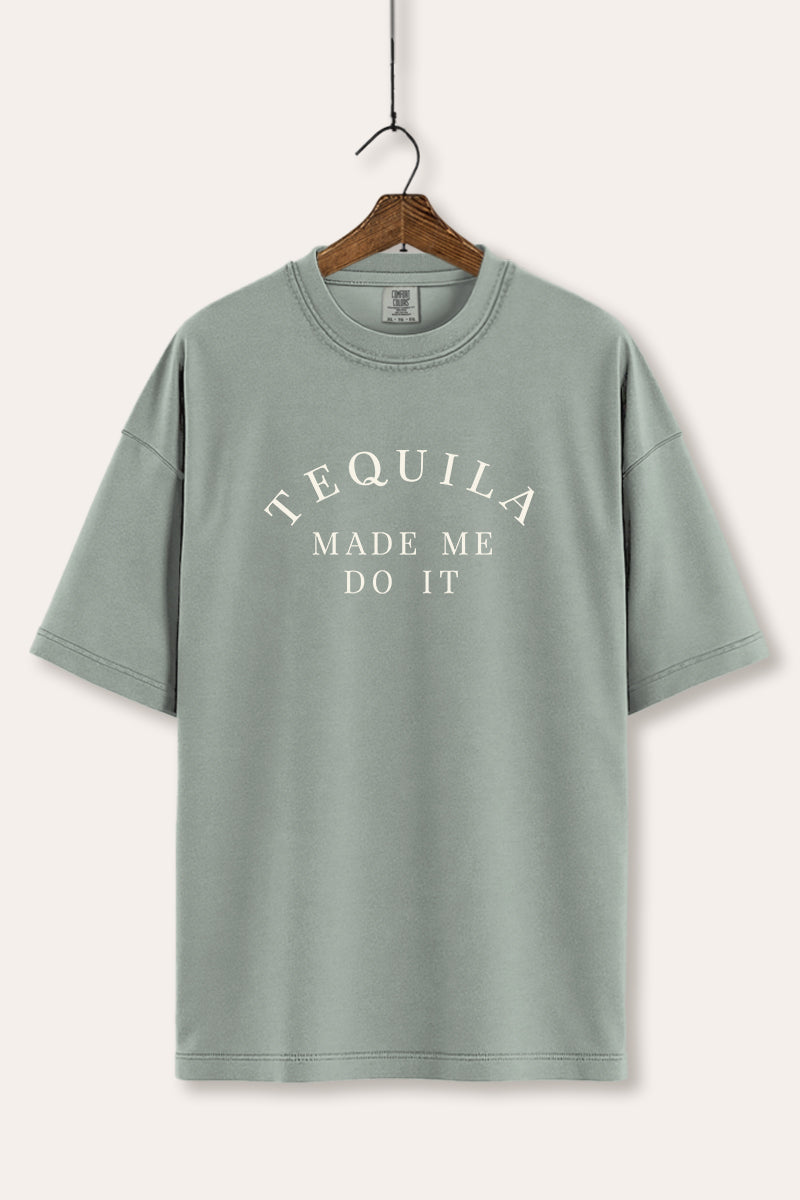 "tequila made me do it" comfort colors® tee