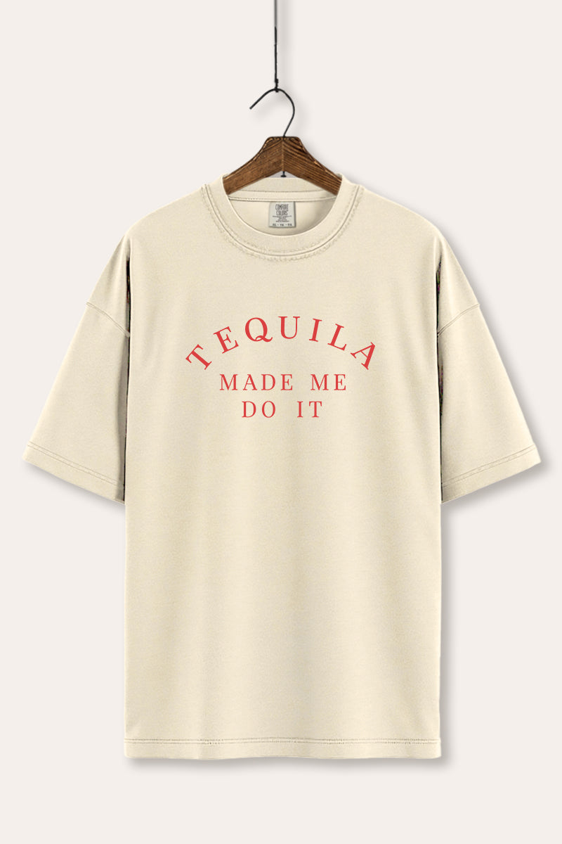 "tequila made me do it" comfort colors® tee