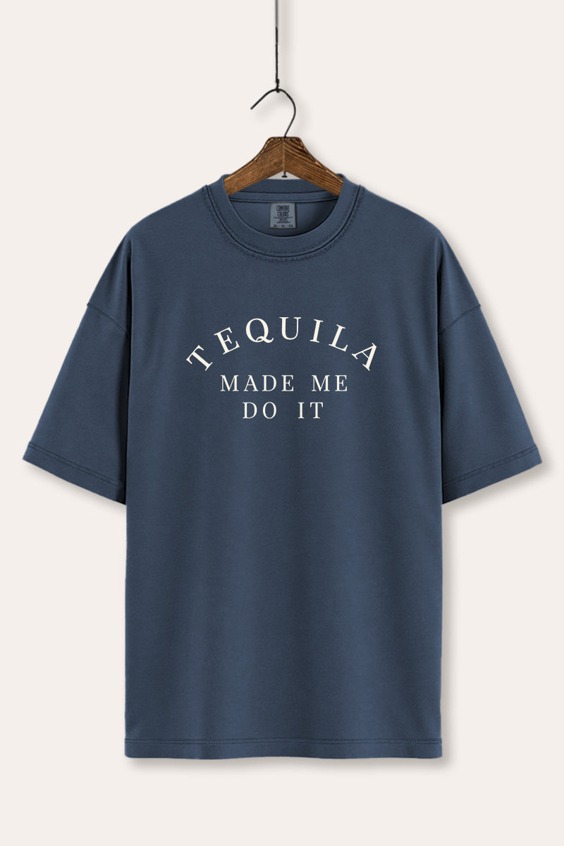"tequila made me do it" comfort colors® tee