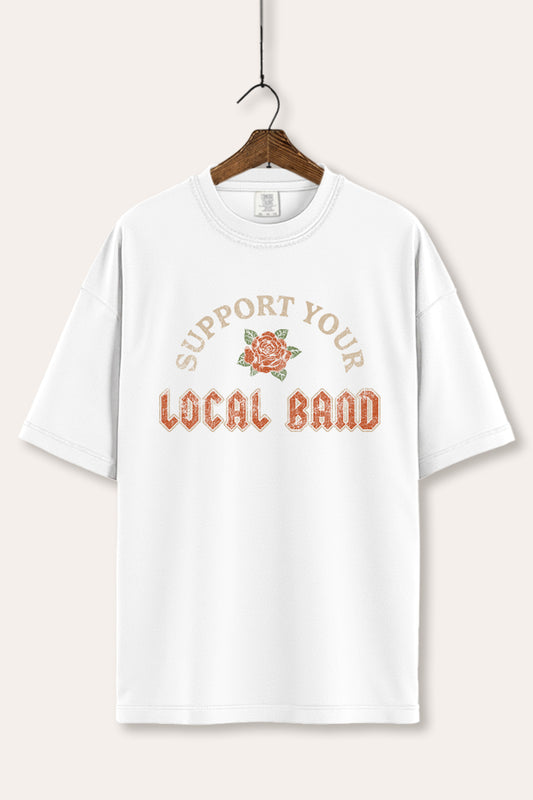 Support Your Local Band Rose Graphic Women's Comfort Tee