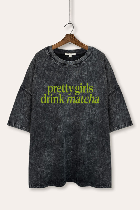 Pretty Girls Drink Matcha Graphic Mineral Wash Oversized Tee