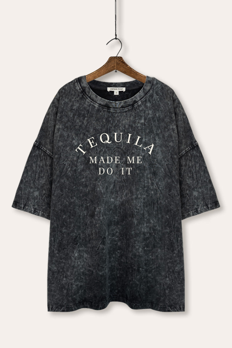 Tequila Made Me Do It Graphic Mineral Wash Oversized Tee