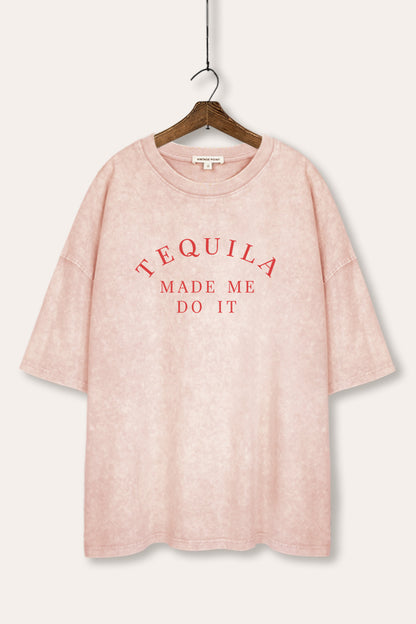 Tequila Made Me Do It Graphic Mineral Wash Oversized Tee