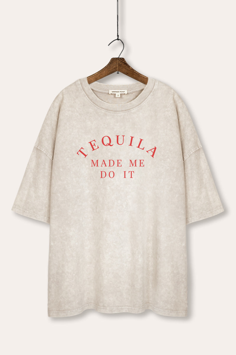 Tequila Made Me Do It Graphic Mineral Wash Oversized Tee