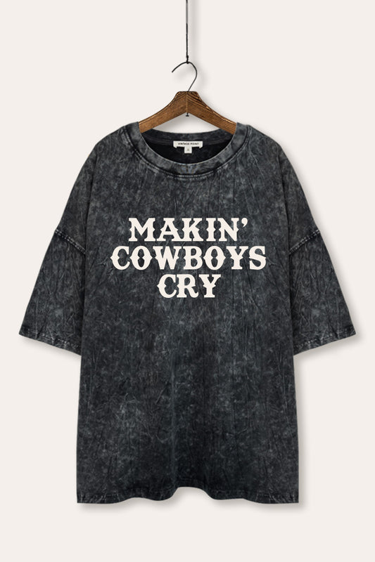 "makin' cowboys cry" graphic mineral wash oversized tee