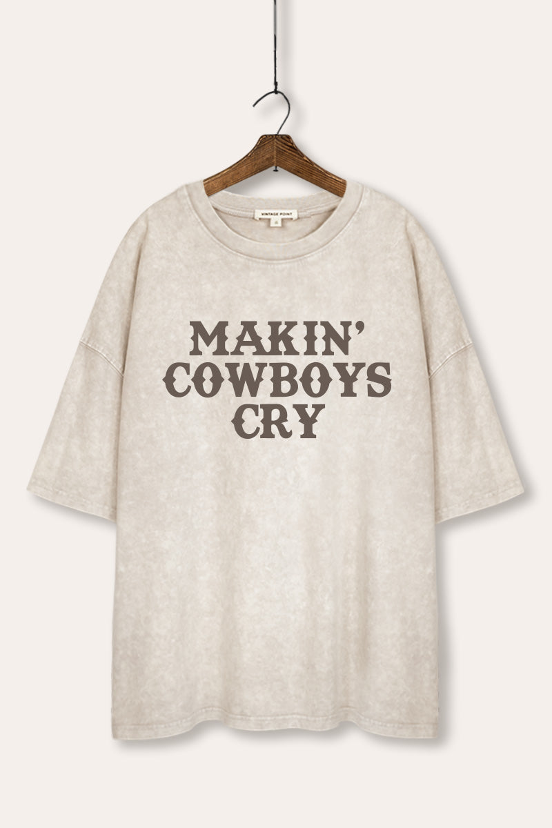 Makin' Cowboys Cry Western Graphic Mineral Wash Oversized Tee