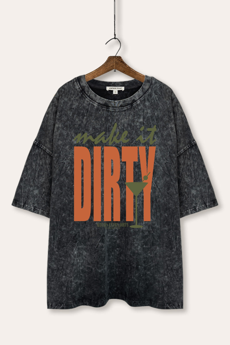 Make It Dirty Martini Graphic Mineral Wash Oversized Tee