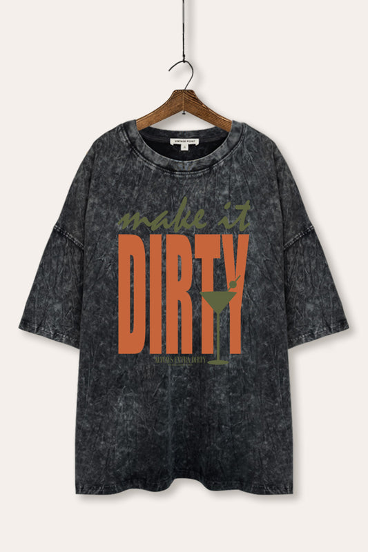 Make It Dirty Martini Graphic Mineral Wash Oversized Tee