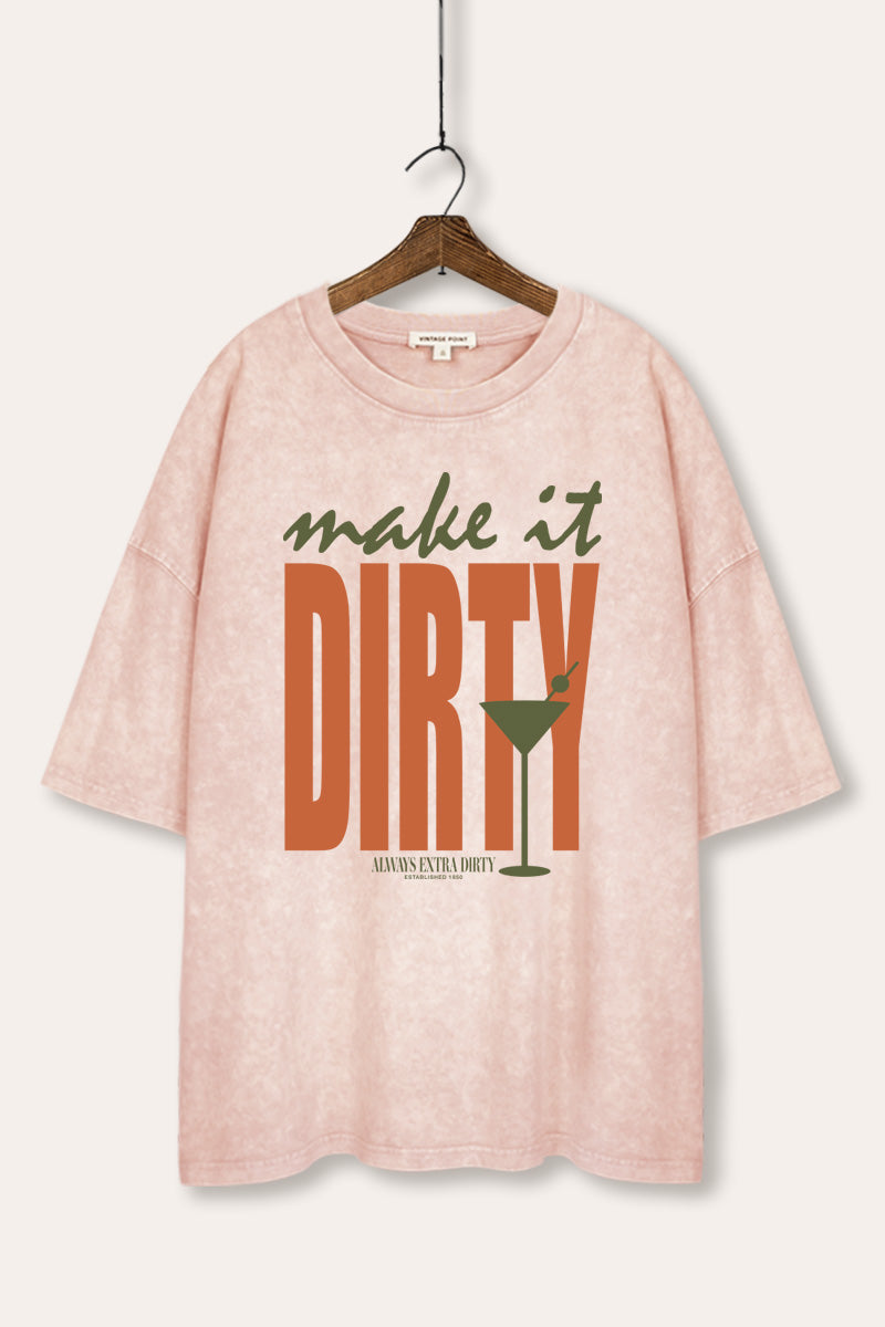 Make It Dirty Martini Graphic Mineral Wash Oversized Tee