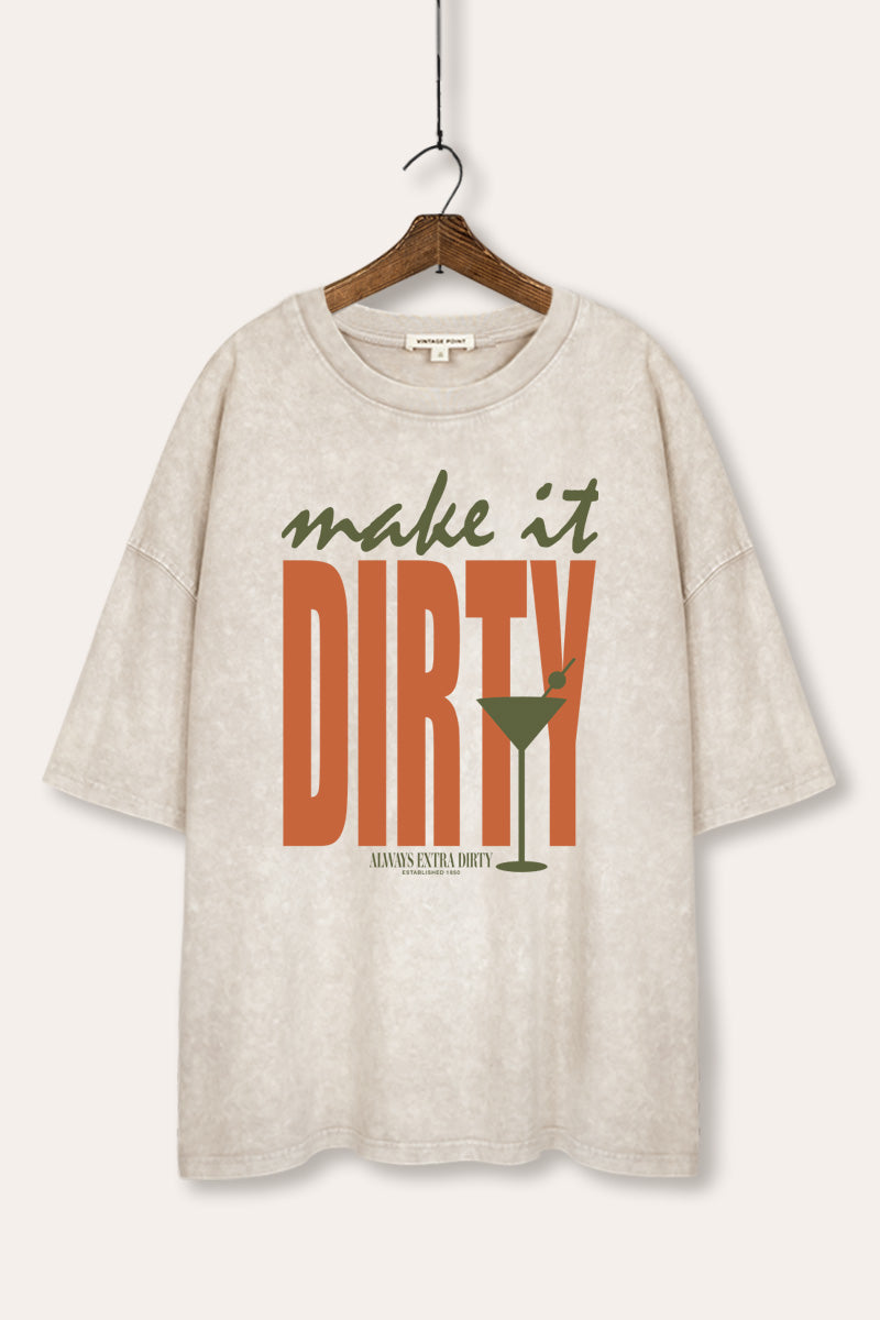 Make It Dirty Martini Graphic Mineral Wash Oversized Tee