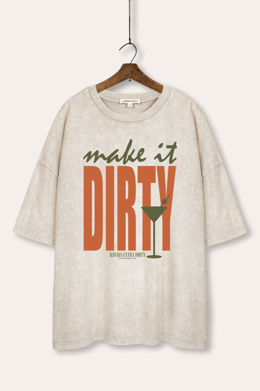 Make It Dirty Martini Graphic Mineral Wash Oversized Tee