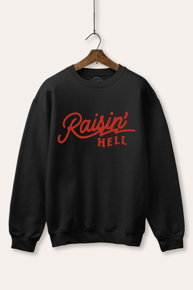 "raisin' hell" edgy typography graphic fleece sweatshirt