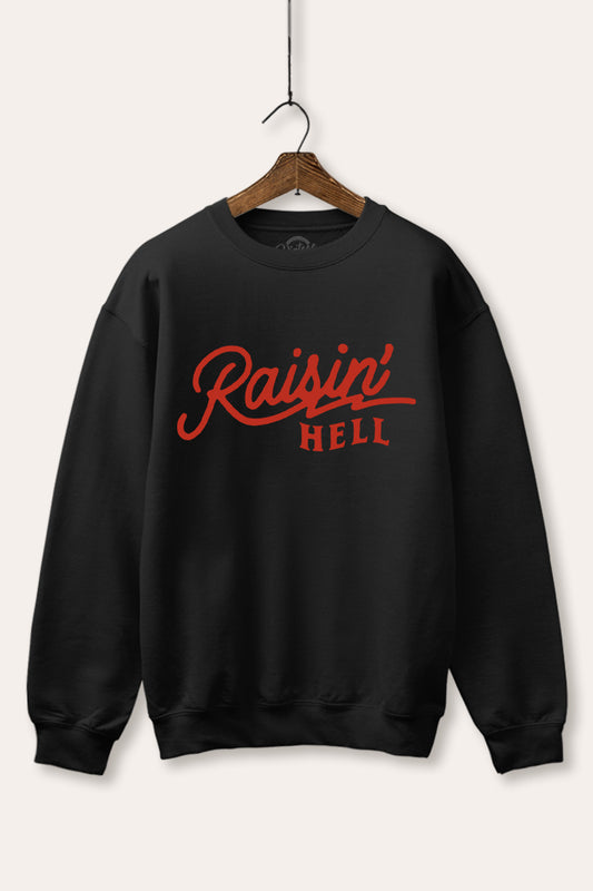 "raisin' hell" edgy typography graphic fleece sweatshirt