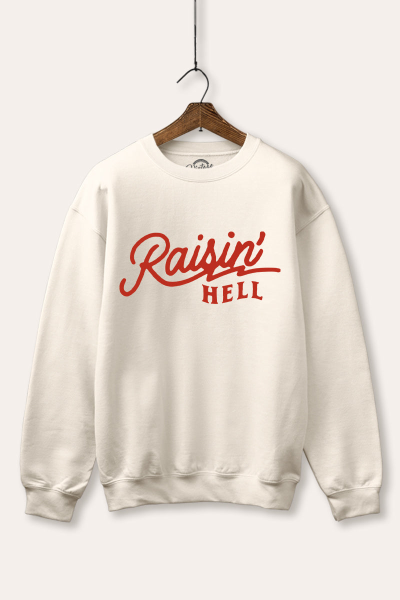 "raisin' hell" edgy typography graphic fleece sweatshirt