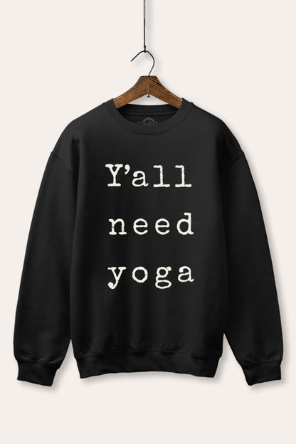 Y'all Need Yoga Graphic Fleece Sweatshirt