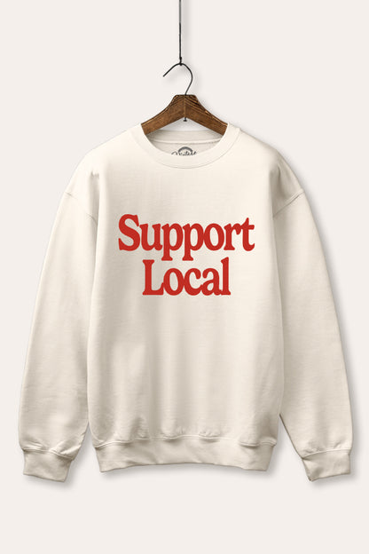 Support Local Graphic Fleece Sweatshirt