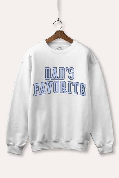 Dad's Favorite Typography Fleece Sweatshirt