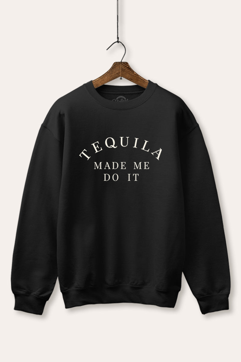 "tequila made me do it" graphic fleece sweatshirt