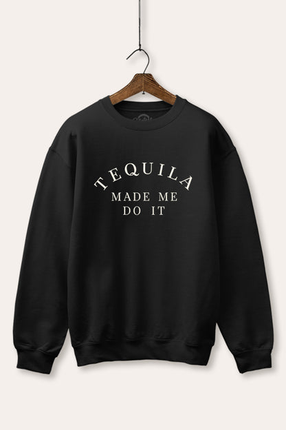Tequila Made Me Do It Typography Fleece Sweatshirt