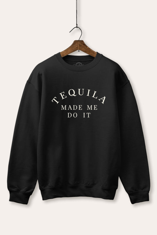 "tequila made me do it" graphic fleece sweatshirt