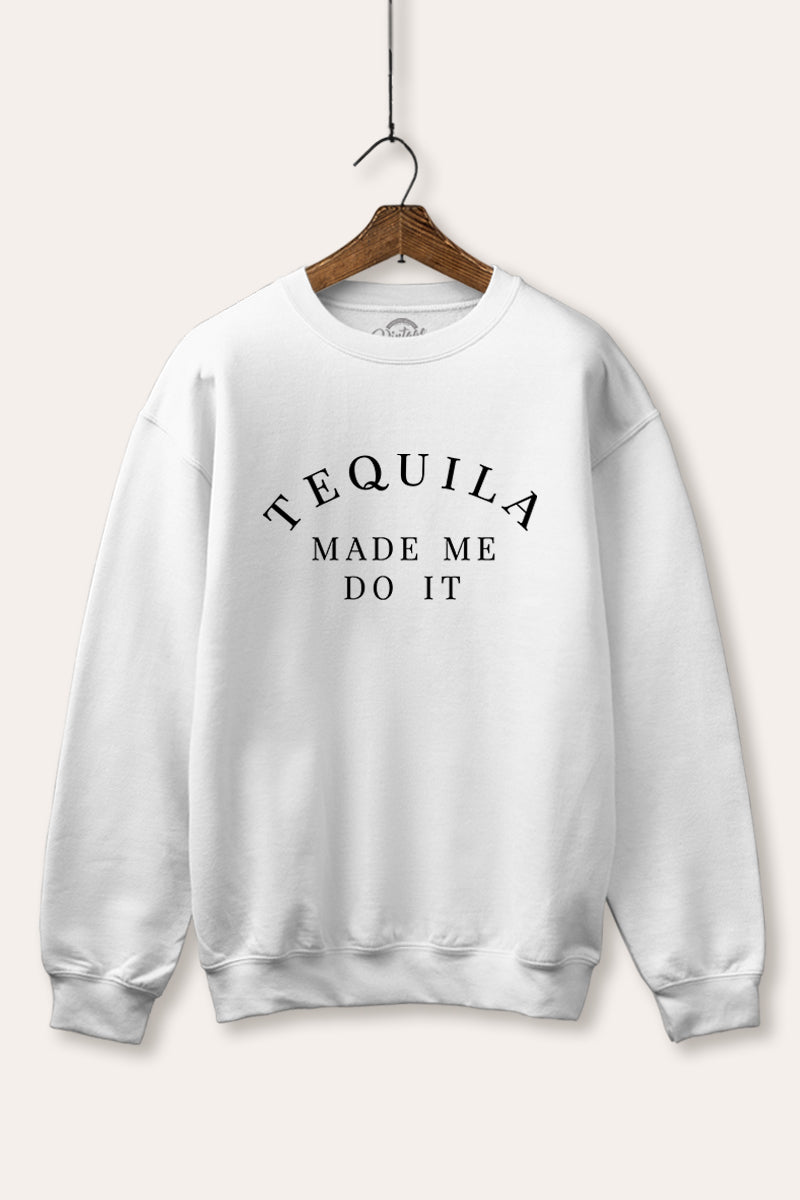 "tequila made me do it" graphic fleece sweatshirt