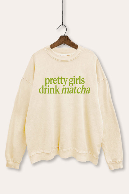 Pretty Girls Drink Matcha Graphic Mineral Wash Sweatshirt