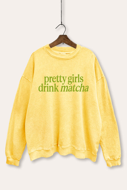 Pretty Girls Drink Matcha Graphic Mineral Wash Sweatshirt