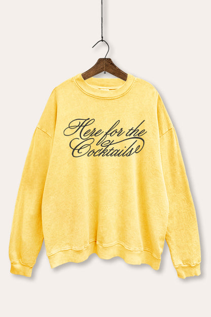 Here For The Cocktails Cursive Typography Mineral Wash Sweatshirt