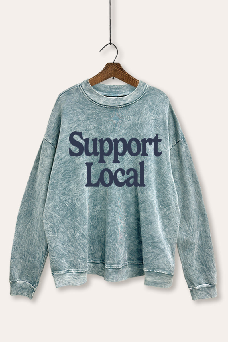 "support local" graphic mineral wash sweatshirt