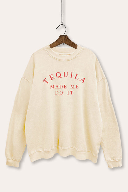 Tequila Made Me Do It Graphic Mineral Wash Sweatshirt