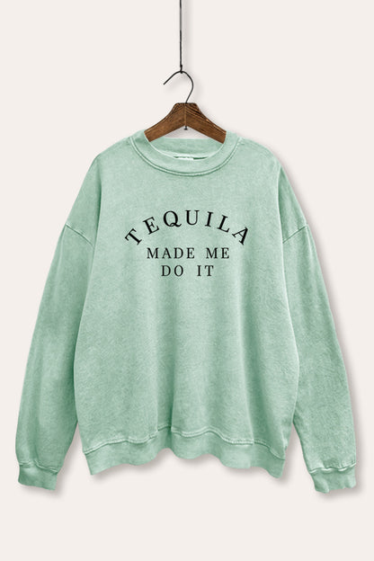 Tequila Made Me Do It Graphic Mineral Wash Sweatshirt
