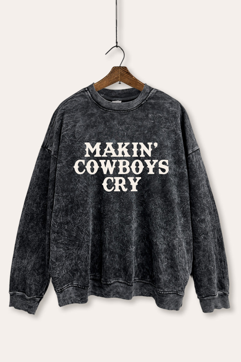 Makin' Cowboys Cry Western Graphic Mineral Wash Sweatshirt