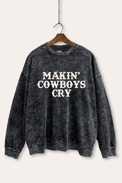 Makin' Cowboys Cry Western Graphic Mineral Wash Sweatshirt